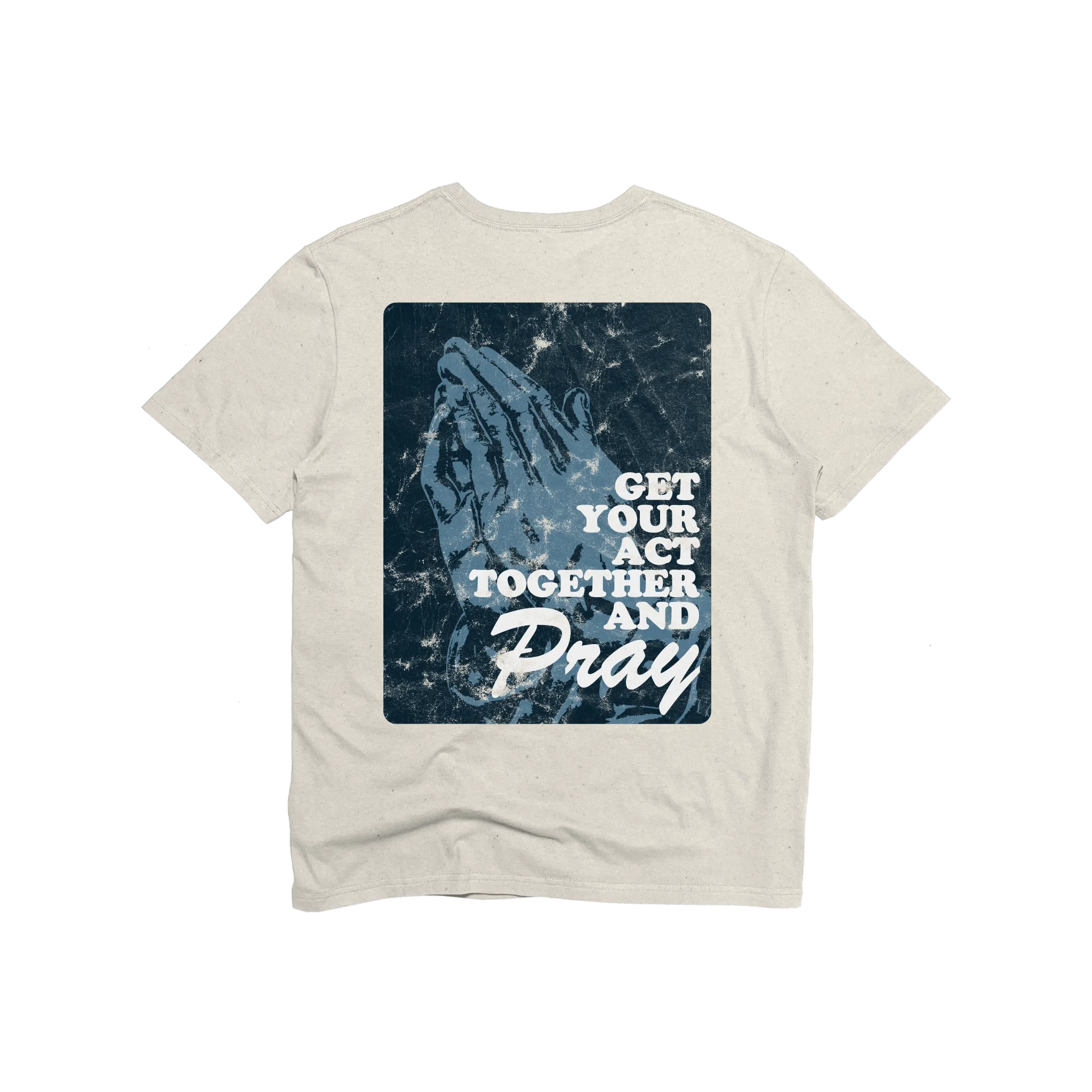 CarePortal Get Your Act Together and Pray Tee