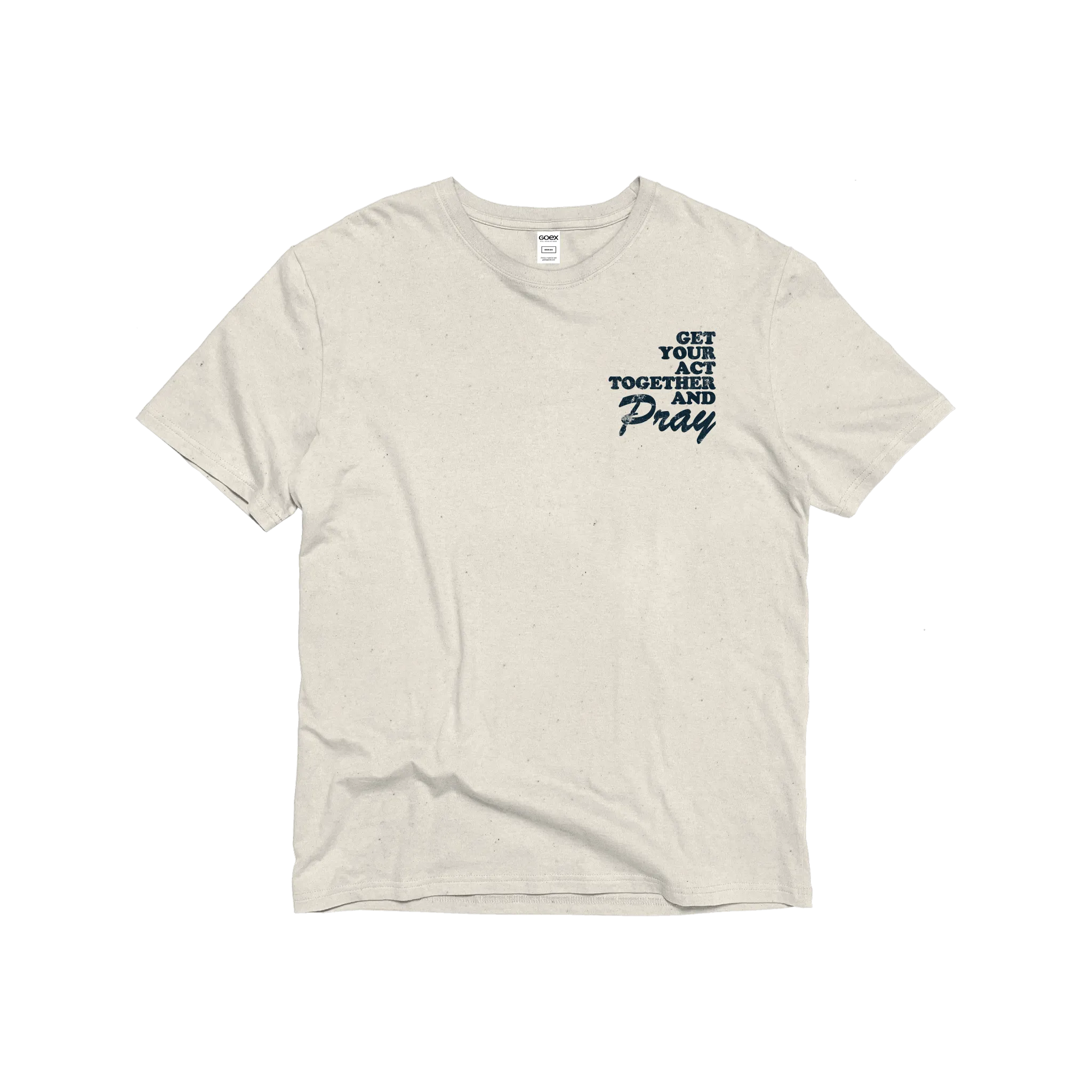 CarePortal Get Your Act Together and Pray Tee